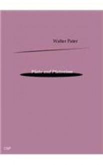 Plato and Platonism - Walter Pater