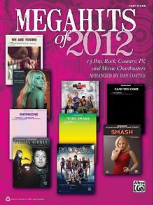 Megahits of 2012: Easy Piano - Alfred Publishing Company Inc.