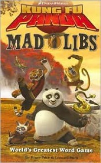 Kung Fu Panda Mad Libs - Roger Price, Leonard Stern