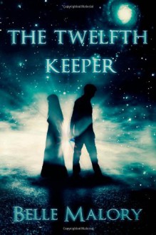 The Twelfth Keeper - Belle Malory