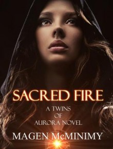 Sacred Fire - Magen McMinimy