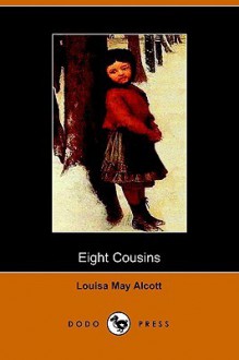 Eight Cousins - Louisa May Alcott