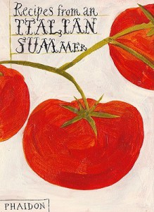 Recipes from an Italian Summer - Phaidon Press