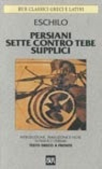 Persiani; Sette Contro Tebe; Supplici - Aeschylus, Franco Ferrari