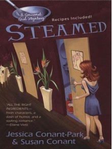 Steamed - Jessica Conant-Park, Susan Conant