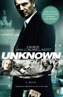 Unknown: A Novel - Didier van Cauwelaert