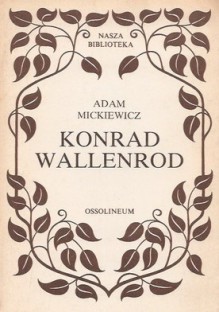 Konrad Wallenrod - Adam Mickiewicz