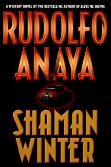 Shaman Winter - Rudolfo Anaya