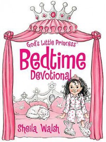 God's Little Princess Bedtime Devotional - Sheila Walsh