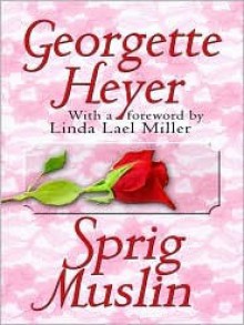 Sprig Muslin - Georgette Heyer