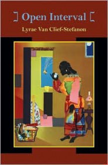 Open Interval - Lyrae Van Clief-Stefanon