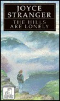 The Hills Are Lonely (Ulverscroft Large Print) - Joyce Stranger