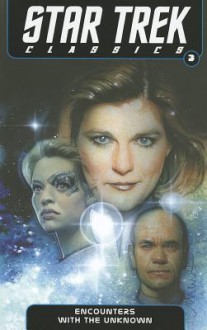 Star Trek Classics Volume 3: Encounters with the Unknown - Nathan Archer, Janine Ellen Young, Doselle Young