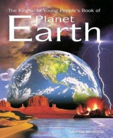 The Kingfisher Young People's Book of Planet Earth (Kingfisher Book Of) - Martin Redfern