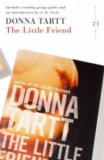 The Little Friend: 21 Great Bloomsbury Reads For The 21st Century (21st Birthday Celebratory Edn) - Donna Tartt