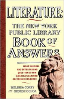 Literature: New York Public Library Book of Answers - Melinda Corey, George Ochoa