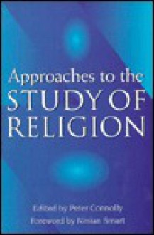 Approaches to the Study of Religion - Peter Connolly