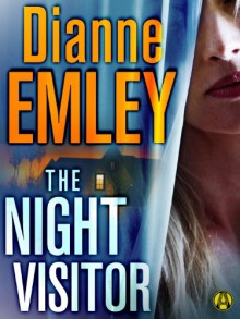 The Night Visitor - Dianne Emley