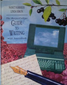 The Harper Collins Guide To Writing: With Sourcebook - Nancy I. Sommers, Linda Simon