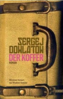 Der Koffer - Sergej Dowlatow