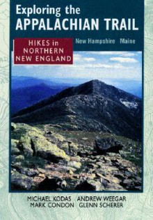 Hikes in Northern New England (Exploring the Appalachian Trail) - Mark Condon, Glenn Scherer