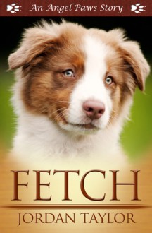 Fetch - Jordan Taylor