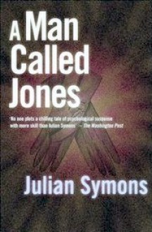 A Man Called Jones - Julian Symons