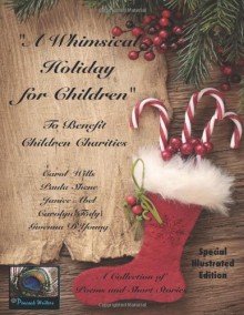 A Whimsical Holiday for Children Illustrated Edition: To Benefit Children's Charities - Paula Shene, Gwenna D'Young, Carolyn Tody