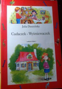 Cudaczek - Wyśmiewaczek - Julia Duszyńska