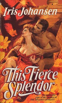 This Fierce Splendor (Loveswept) - Iris Johansen