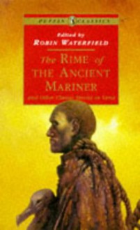 The Rime of the Ancient Mariner: And Other Classic Stories in Verse - Robin A. Waterfield