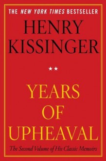 Years of Upheaval - Henry Kissinger