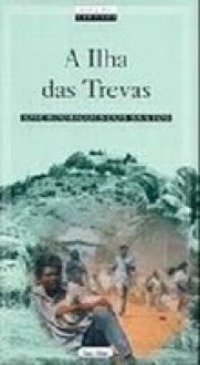 A Ilha das Trevas - José Rodrigues dos Santos