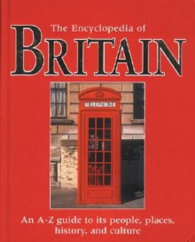 The Encyclopedia of Britain - Gale