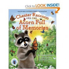 Chester Raccoon And The Acorn Full Of Memories - Audrey Penn, Barbara Leonard Gibson