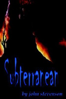 Subterranean - John Stevenson