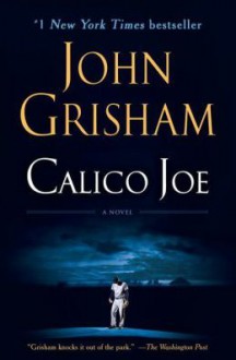 Calico Joe - John Grisham