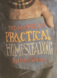 Manual of Practical Homesteading - John Vivian