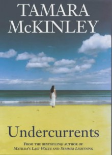 Undercurrents - Tamara McKinley