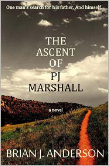 The Ascent of PJ Marshall - Brian J. Anderson