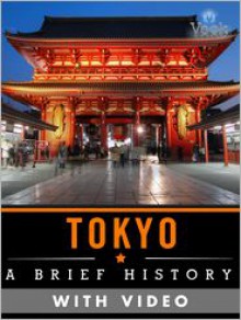 Tokyo: A Brief History (Enhanced Version) - Vook