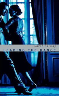 Leading The Dance - Sarah Salway