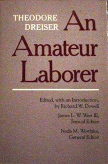 An Amateur Laborer - Theodore Dreiser