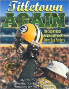 Titletown Again: The Super Bowl Season of the 1996 Green Bay Packers - Andrews McMeel Publishing, Steve Cameron, Vernon Biever, Jim Biever