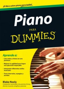 Piano para Dummies (Spanish Edition) - Blake Neely, S. L. Àtona. Centre d edició