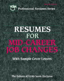 Resumes for Mid-Career Job Changes - VGM Career Books