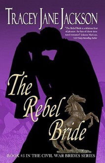 The Rebel Bride - Tracey Jane Jackson