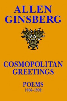 Cosmopolitan Greetings - Allen Ginsberg