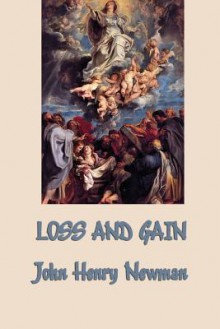 Loss and Gain - John Henry Newman