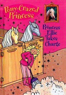 Princess Ellie Takes Charge - Diana Kimpton, Lizzie Finlay